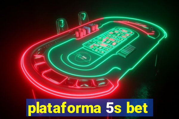 plataforma 5s bet